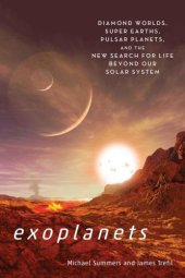 book Exoplanets: diamond worlds, super-Earths, pulsar planets, and the new search for life beyond our solar system