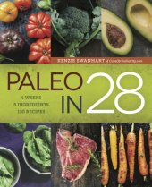 book Paleo in 28: 4 weeks, 5 ingredients, 130 recipes