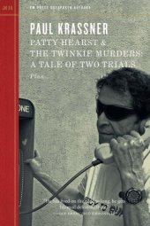 book Patty Hearst & the Twinkie murders, a tale of two trials: plus ''Why was Michelle Shocked shell-shocked?'': and ''Reflections of a Realist,'' outspoken interview