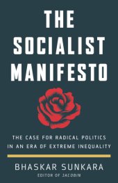 book The socialist manifesto: the case for radical politics in an era of extreme inequality