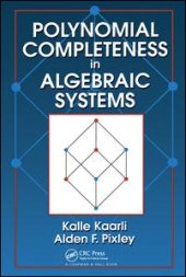 book Polynomial Completeness in Algebraic Systems