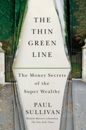 book The thin green line: the money secrets of the super wealthy