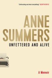 book Unfettered and alive: a memoir