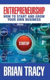 book Entrepreneurship: How to Start and Grow Your Own Business