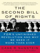 book The second bill of rights: FDRs unfinished revolution and why we need it more than ever