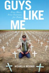 book Guys Like Me: Five Wars, Five Veterans for Peace