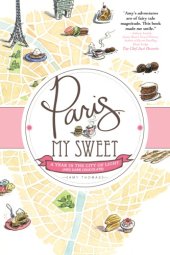 book Paris, my sweet: a year in the city of light (and dark chocolate)