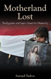 book Motherland Lost: the Egyptian and Coptic Quest for Modernity