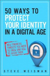 book 50 Ways to Protect Your Identity in a Digital Age: New Financial Threats You Need to Know and How to Avoid Them