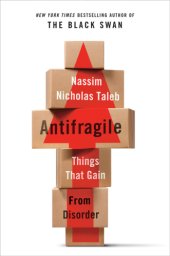 book Antifragile: things that gain from disorder