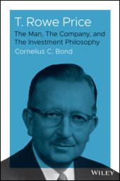 book T. Rowe Price: the man, the company, and the investment philosophy