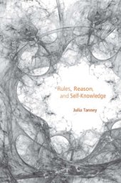 book Rules, Reason, and Self-Knowledge