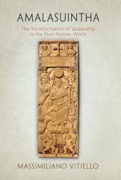 book Amalasuintha: The Transformation of Queenship in the Post-Roman World