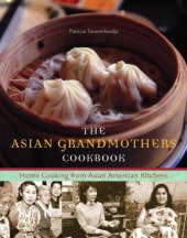 book The Asian grandmothers cookbook: home cooking from Asian American kitchens