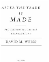 book After the trade is made: processing securities transactions