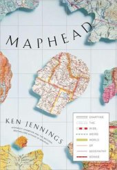 book Maphead: Charting the Wide, Weird World of Geography Wonks