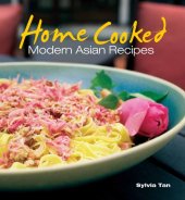 book Home cooked: modern Asian recipes