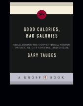 book Good Calories, Bad Calories