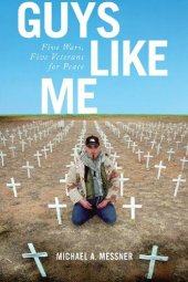 book Guys Like Me: Five Wars, Five Veterans for Peace