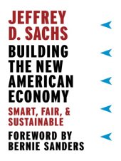 book Building the new American economy: smart, fair, and sustainable