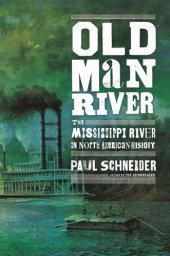 book Old man river: the mississippi river in north American history