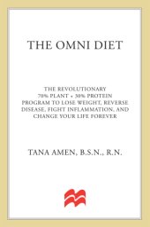 book The omni diet: the revolutionary 70% plant + 30% protein program to lose weight, reverse disease, fight inflammation, and change your life forever