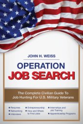 book Operation job search: the complete civilian guide to job hunting for U.S. military veterans