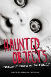 book Haunted objects: stories of ghosts on your shelf