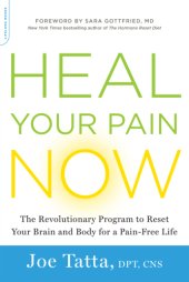 book Heal your pain now: the revolutionary program to reset your brain and body for a pain-free life