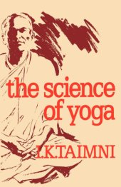 book The science of yoga: the Yoga-sutras of Patanjali in Sanskrit with transliteration in Roman, translation in English and commentary