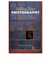 book Selling Your Photography: How to Make Money in New and Traditional Markets