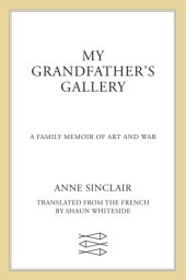 book My grandfather's gallery: a family memoir of art and war