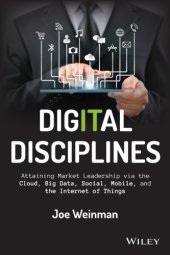 book Digital disciplines: attaining market leadership via the cloud, big data, social, mobile, and the internet of things