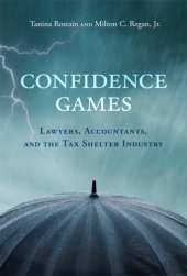 book Confidence games: lawyers, accountants, and the tax shelter industry