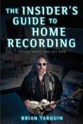 book The insider's guide to home recording: record music and get paid