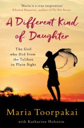 book A different kind of daughter: the girl who hid from the Taliban in plain sight