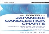 book The power of Japanese candlestick charts: advanced filtering techniques for trading stocks, futures and Forex