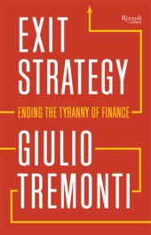 book Exit strategy: ending the tyranny of finance