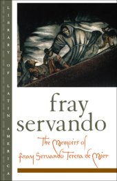 book The Memoirs of Fray Servando Teresa de Mier