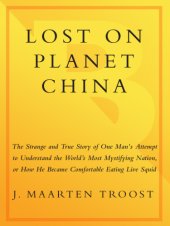 book Lost on planet China: one man's attempt to understand the world's most mystifying nation