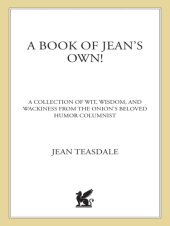 book The onion presents a book of jean's own!: all new wit, wisdom, and wackiness from the onion's beloved humor columnist