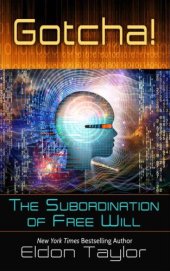 book Gotcha!: The Subordination of Free Will