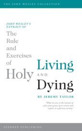 book John Wesley's Extract of The Rule and Exercises of Holy Living and Dying