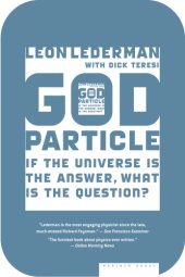 book The God particle: if the universe is the answer, what is the question?