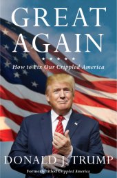 book Great again: how to fix our crippled America