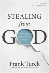 book Stealing from God: why atheists need God to make their case