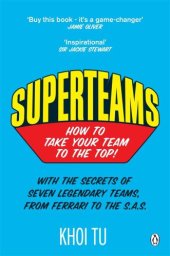 book Superteams: The Secrets of Stellar Performance from Seven Legendary Teams