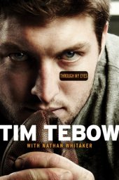 book Tim Tebow: Through my eyes