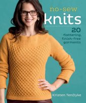 book No-Sew Knits: 20 Flattering, Finish-Free Garments