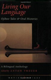 book Living our language: Ojibwe tales and oral histories